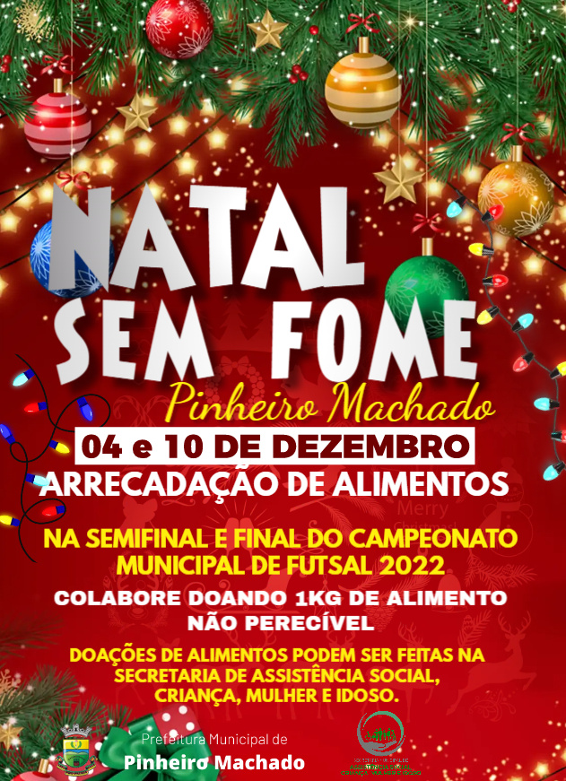 Prefeitura municipal promove Campanha “Natal sem Fome Pinheiro Machado” Prefeitura municipal promove Campanha “Natal sem Fome Pinheiro Machado”